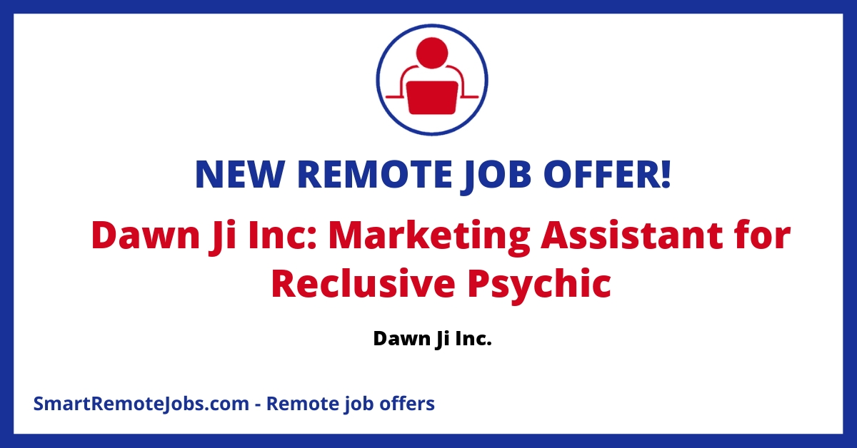Join Dawn Ji Inc. as a Marketing Assistant and help build affiliate partnerships with a psychic known for 85% predictive accuracy. Remote role with benefits.