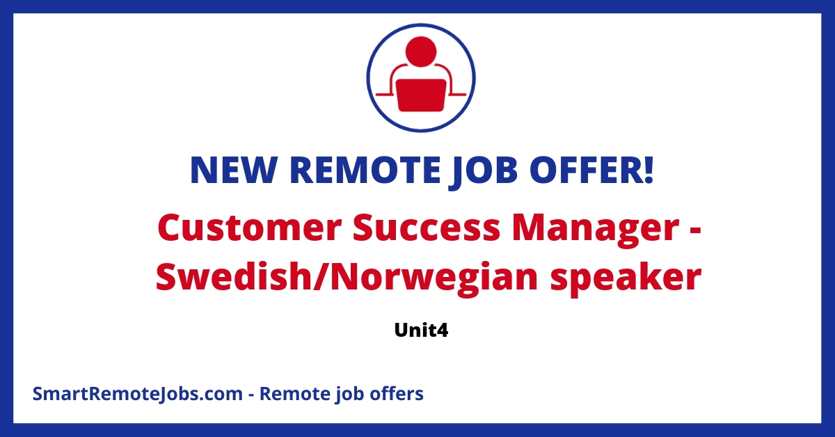 Join Unit4 as a Customer Success Manager, ensuring customer satisfaction with our innovative ERP solutions using your Swedish/Norwegian skills.