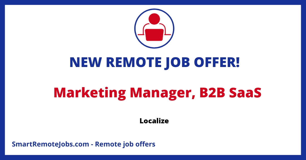 Join our US-based remote team as a Marketing Manager with a focus on B2B SaaS demand generation strategies and digital marketing.