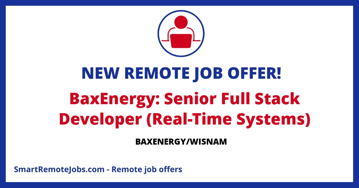 Join our remote-first team as a Senior Full Stack Developer with expertise in Java and real-time systems. Make an impact in the renewable energy sector.