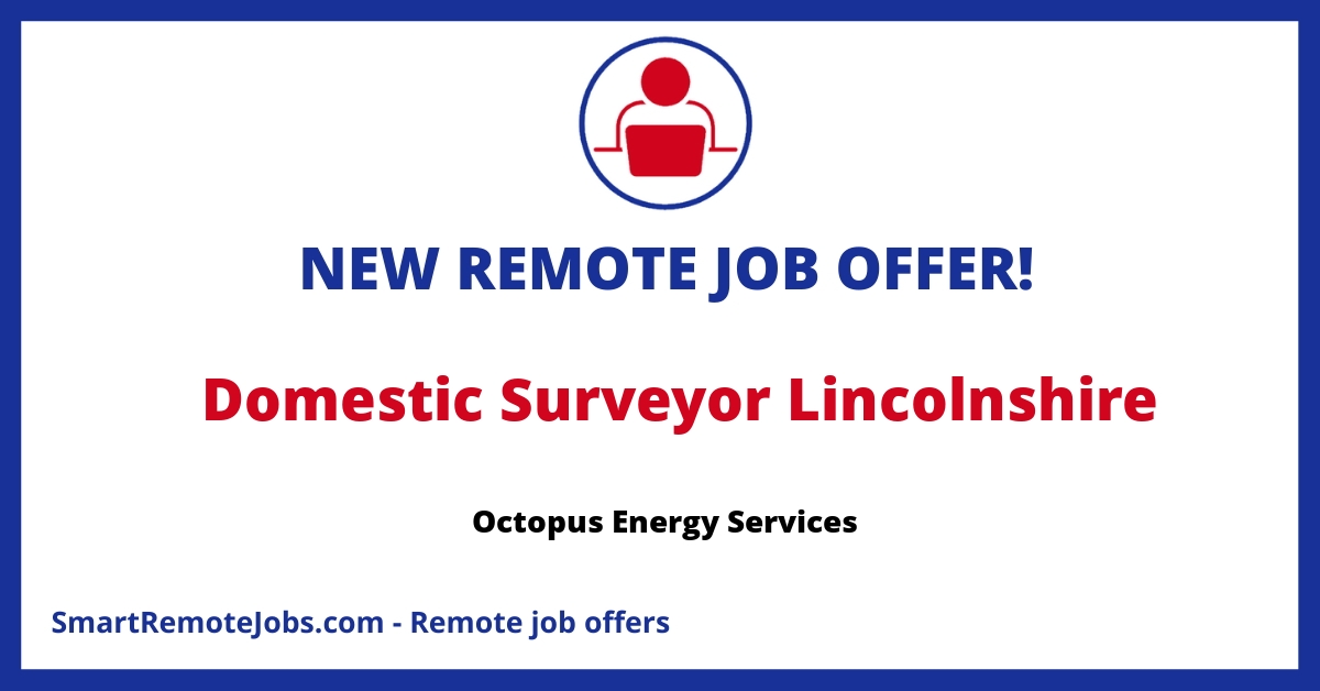 Join Octopus Energy's mission to revolutionize renewable energy. Seeking skilled surveyors for a sustainable future. Apply now & be part of the change!