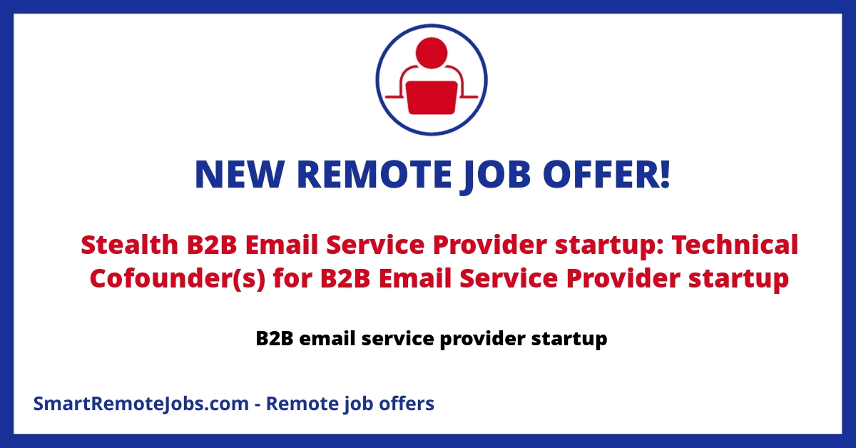 Join an innovative B2B email service provider startup as a Technical Co-founder. Leverage your development skills & shape a potentially lucrative business.