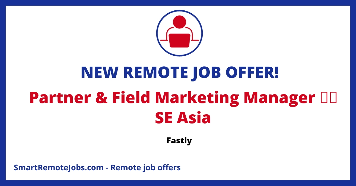 Join Fastly as the first Partner & Field Marketing Manager in SE Asia, driving growth with partners, events, and campaigns in the dynamic edge cloud platform industry.