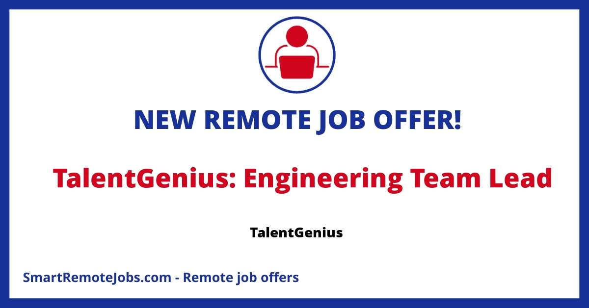 Join TalentGenius as an Engineering Team Lead to design & implement AI-driven software. Lead a team with your software development expertise & innovative spirit.